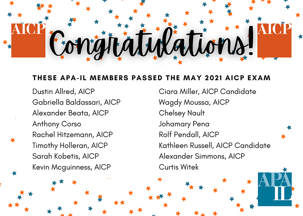 Congratulations Illinois members that passed the May 2021 AICP Exam!