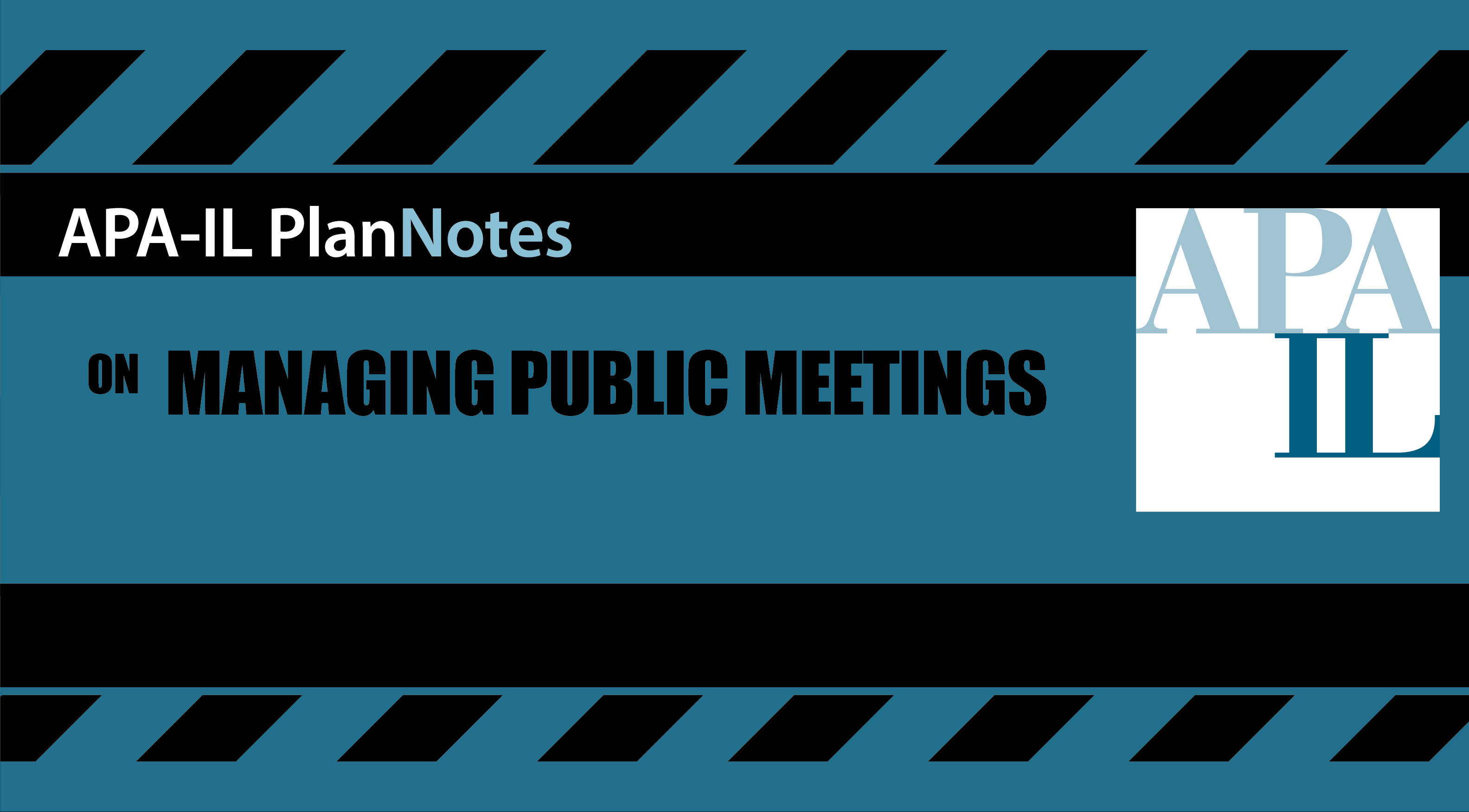 APA-IL PlanNotes: Managing Public Meetings