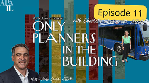 A Passion for Planning with Charlotte Obodzinski, AICP, Only Planners in the Building Podcast Episode 11