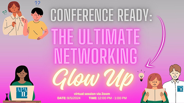 Networking 101: "Conference Ready: The Ultimate Glow-Up" Webinar